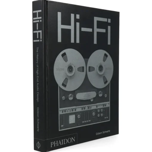 Hi-Fi: The History of High-End Audio Design by Gideon Schwartz
