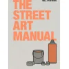 The Street Art Manual
