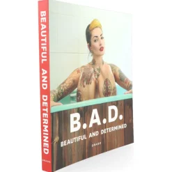 B.A.D Beautiful and Determined