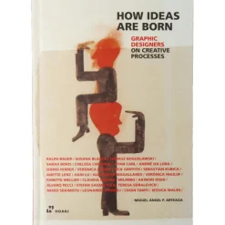 How Ideas Are Born : Graphic Designers on Creative Processes
