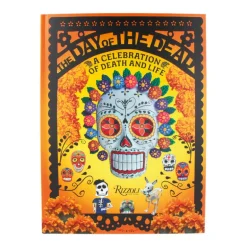 The Day of the Dead: A Celebration of Death and Life